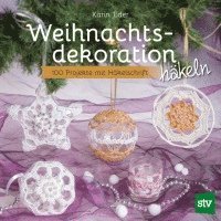 Karin Eder - Weihnachtsdekoration häkeln, Inbunden