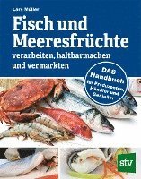 bokomslag Fisch und Meeresfrüchte verarbeiten, haltbarmachen und vermarkten