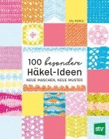 Val Pierce - 100 besondere Häkel-Ideen, Häftad