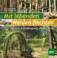 Mit lebenden Weiden flechten 1