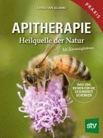 Christian Schmid - Apitherapie, Inbunden