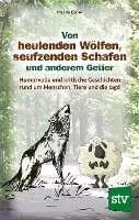 bokomslag Von heulenden Wölfen, seufzenden Schafen & anderem Getier