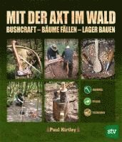 Paul Kirtley - Mit der Axt im Wald, Inbunden