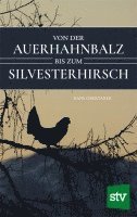 bokomslag Von der Auerhahnbalz bis zum Silvesterhirsch