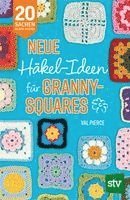 Val Pierce - Neue Häkel-Ideen für Granny Squares, Häftad