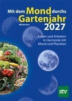 Michel Gros - Mit dem Mond durchs Gartenjahr 2027, Häftad