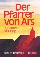 bokomslag Der Pfarrer von Ars