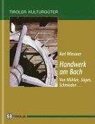 Karl Wiesauer - Handwerk am Bach, Inbunden