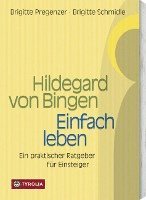 bokomslag Hildegard von Bingen. Einfach Leben