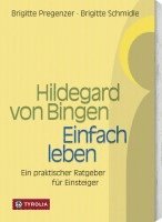 bokomslag Hildegard von Bingen. Einfach Leben