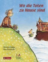 Nina Hammerle, Christine Hubka - Wo die Toten zu Hause sind, Inbunden