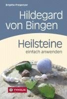 bokomslag Hildegard von Bingen. Heilsteine einfach anwenden