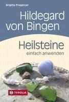 Hildegard von Bingen. Heilsteine einfach anwenden 1