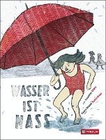 Wasser ist nass 1