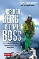 Christoph Hainz, Jochen Hemmleb - Nur der Berg ist mein Boss, Inbunden
