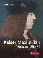 bokomslag Kaiser Maximilian neu entdeckt
