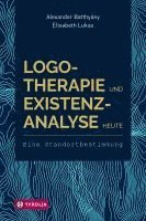 Alexander Batthyány, Elisabeth Lukas - Logotherapie und Existenzanalyse heute, Häftad