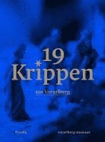 19 Krippen aus Vorarlberg 1