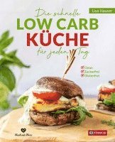 bokomslag Die schnelle Low Carb Küche für jeden Tag