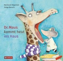 Reinhard Ehgartner - Dr. Maus kommt heut ins Haus, Inbunden
