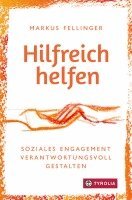 Markus Fellinger - Hilfreich helfen, Häftad