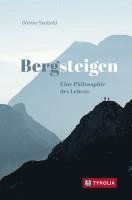 bokomslag Bergsteigen - Eine Philosophie des Lebens