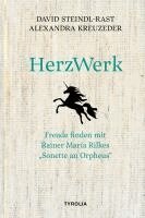 David Steindl-Rast, Alexandra Kreuzeder - HerzWerk, Inbunden