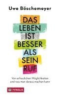 Uwe Böschemeyer - Das Leben ist besser als sein Ruf, Inbunden