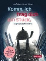 bokomslag Komm, ich trag dich ein Stück, sagte die Schildkröte