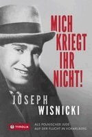Joseph Wisnicki, Dominik Markl, Niko Hofinger - Mich kriegt ihr nicht!, Inbunden