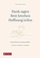 Franz Gmainer-Pranzl - Dank sagen, Brot brechen, Hoffnung teilen, Inbunden. Tillgänglighet: Lägg i varukorg