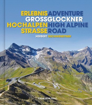 Adventure Grossglockner High Alpine Road/ Erlebnis Grossglockner-Hochalpenstrasse 1