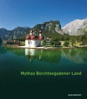 bokomslag Mythos Berchtesgadener Land