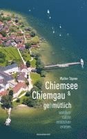 bokomslag Chiemsee und Chiemgau gehmütlich