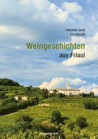 Weingeschichten aus Friaul 1