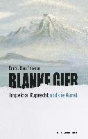 Ernst Kaufmann - Blanke Gier, Inbunden