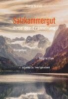Salzkammergut - Orte der Erinnerung 1
