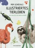Christine Paxmann, Josef Schöchl - Pepi Schöchls illustriertes Tierleben, Inbunden