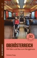 bokomslag Wandern in Oberösterreich: Mit Bahn und Bus zum Berggenuss