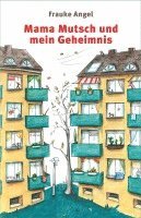 Mama Mutsch und mein Geheimnis 1