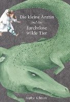 bokomslag Die kleine Ärztin und das furchtlose wilde Tier