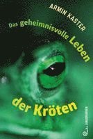 Das geheimnisvolle Leben der Kröten