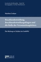 bokomslag Beschlussfeststellung, Beschlussfeststellungsklagen und die Rolle des Versammlungsleiters