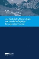 bokomslag Das Protokoll 'Naturschutz und Landschaftspflege' der Alpenkonvention