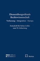 Marcus Klamert, Rainer Palmstorfer, Roman Puff, Erich Vranes, Paul Weismann - Ebenenübergreifende Rechtswissenschaft. Verfassung - Integration - Europa, Inbunden