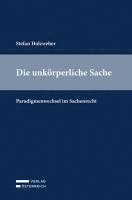 bokomslag Die unkörperliche Sache