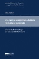 Das verwaltungsstrafrechtliche Kumulationsprinzip 1