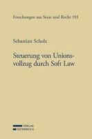 Sebastian Scholz - Steuerung von Unionsvollzug durch Soft Law, Häftad