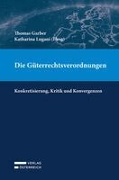 Thomas Garber, Katharina Lugani - Die Güterrechtsverordnungen, Häftad