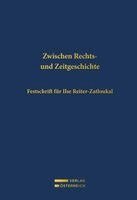 Gerald Kohl, Thomas Olechowski, Oliver Rathkolb, Marija Wakounig, Anita Ziegerhofer - Zwischen Rechts- und Zeitgeschichte, Inbunden